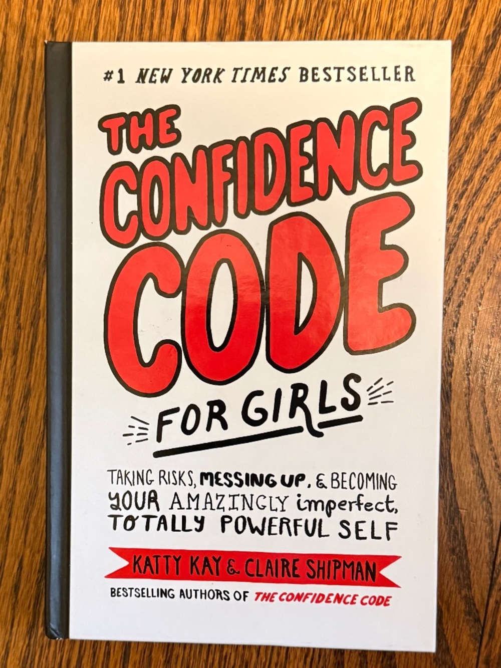 The Confidence Code for Girls hardcover